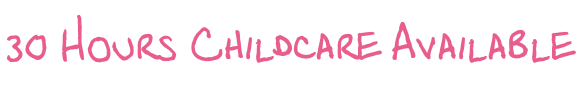 30 Hours Childcare Available