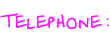 Telephone :